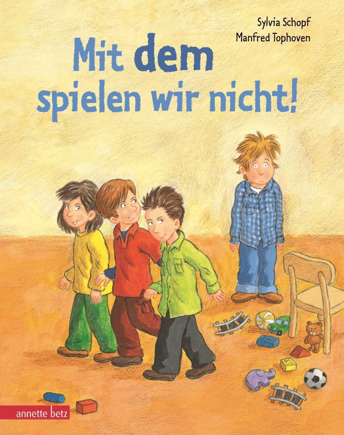 Mit dem spielen wir nicht! Mit dem spielen wir nicht!