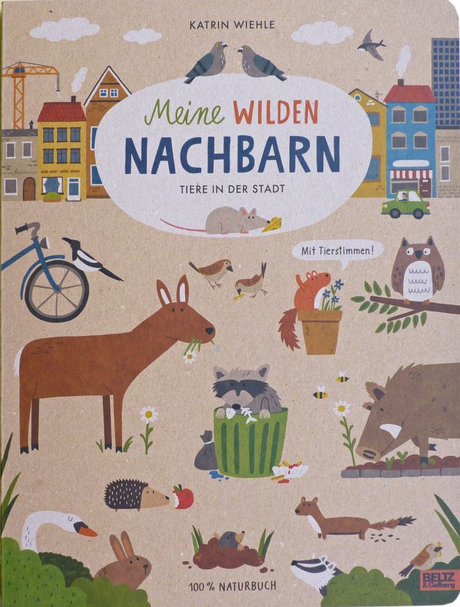 Meine wilden Nachbarn - Tiere in der Stadt Meine wilden Nachbarn - Tiere in der Stadt