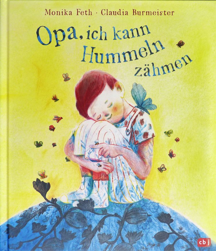 Opa, ich kann Hummeln zähmen Opa, ich kann Hummeln zähmen