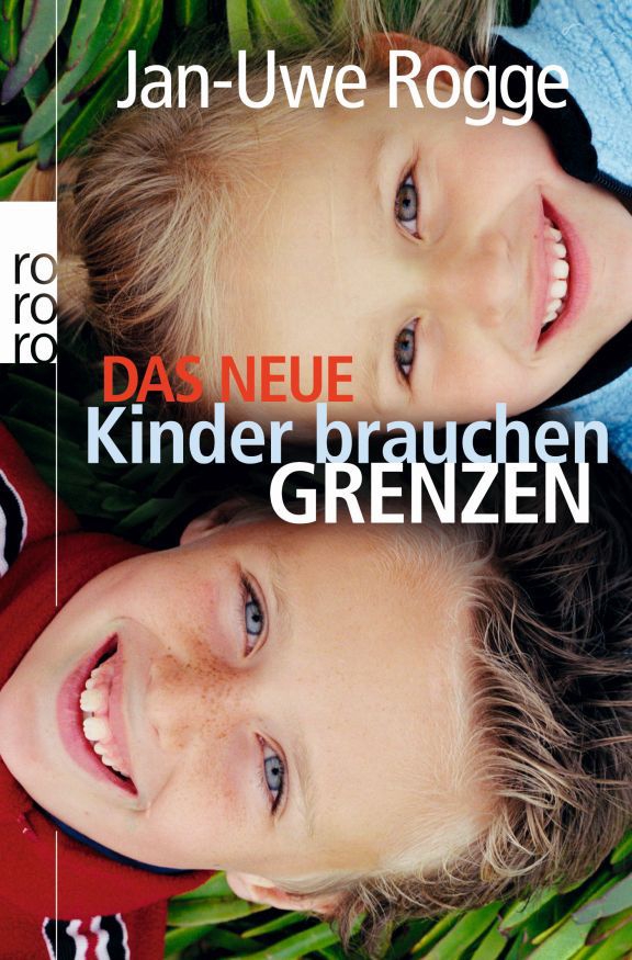 Das neue Kinder brauchen Grenzen Das neue Kinder brauchen Grenzen