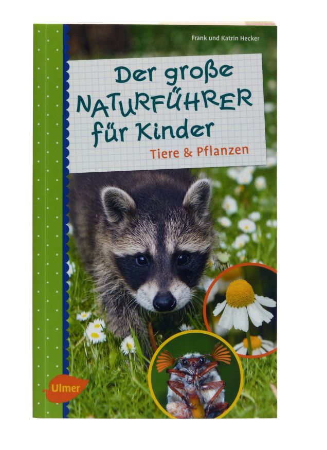 Der grosse Naturführer für Kinder¦Tiere & Pflanzen