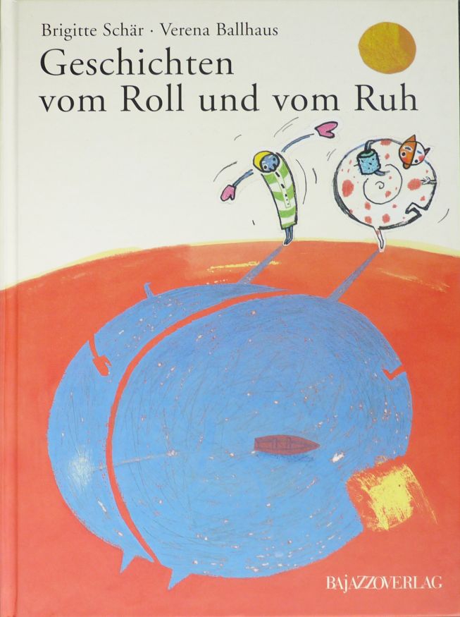 Geschichten vom Roll und vom Ruh