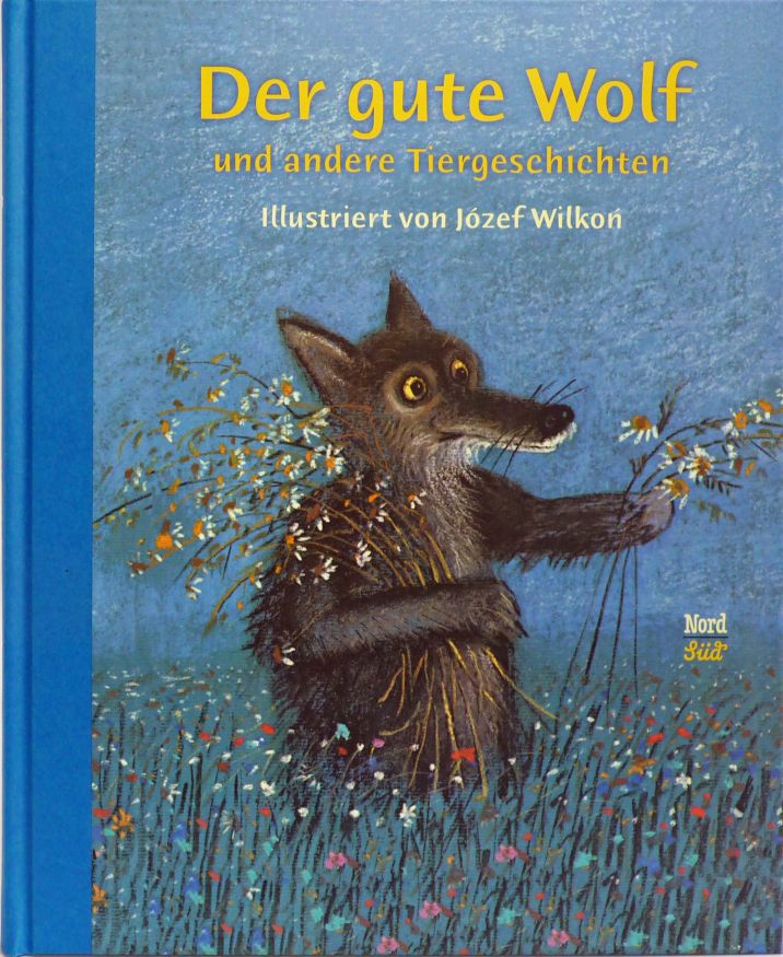 Der gute Wolf und andere Tiergeschichten