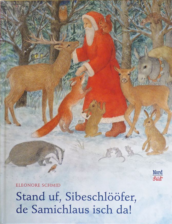 Stand uf, Sibeschlööfer, de Samichlaus isch da! Stand uf, Sibeschlööfer, de Samichlaus isch da!