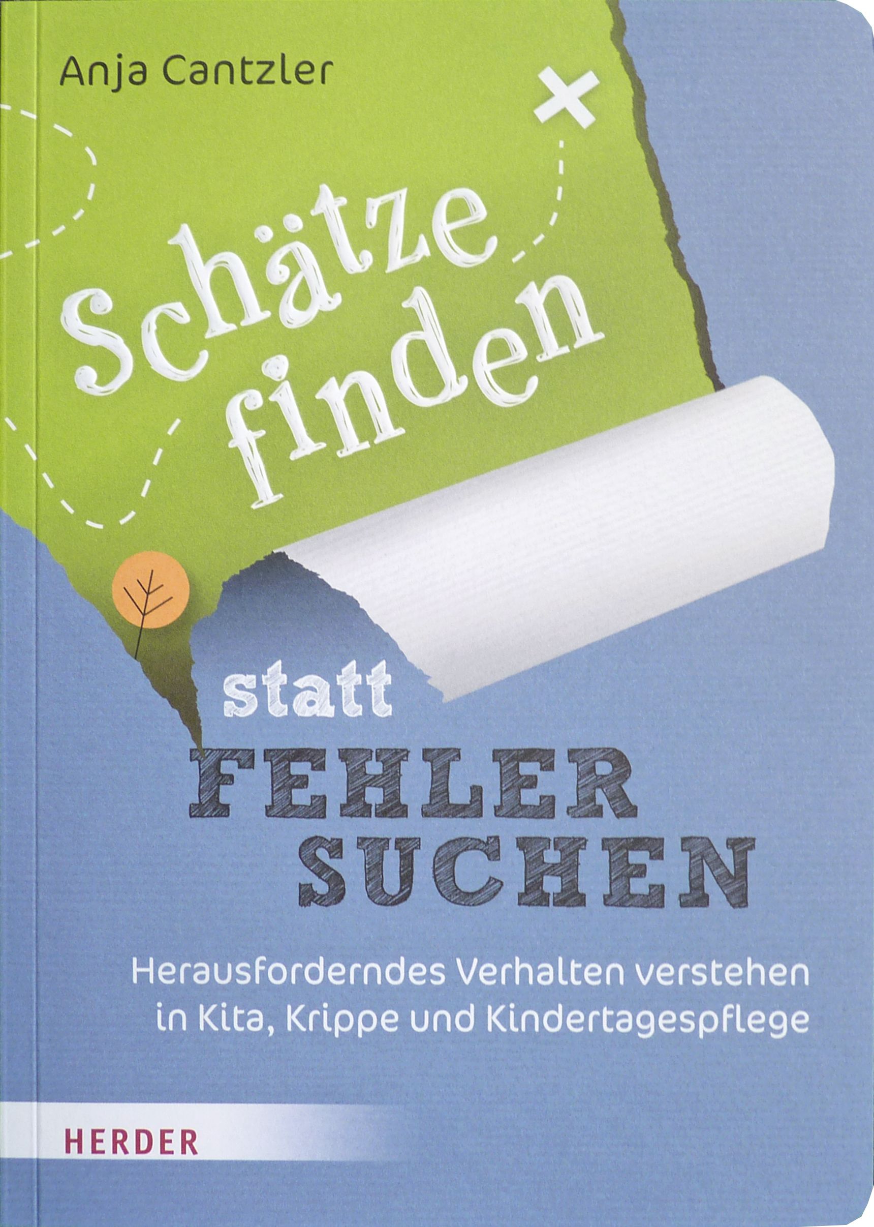 Schätze finden statt Fehler suchen Schätze finden statt Fehler suchen