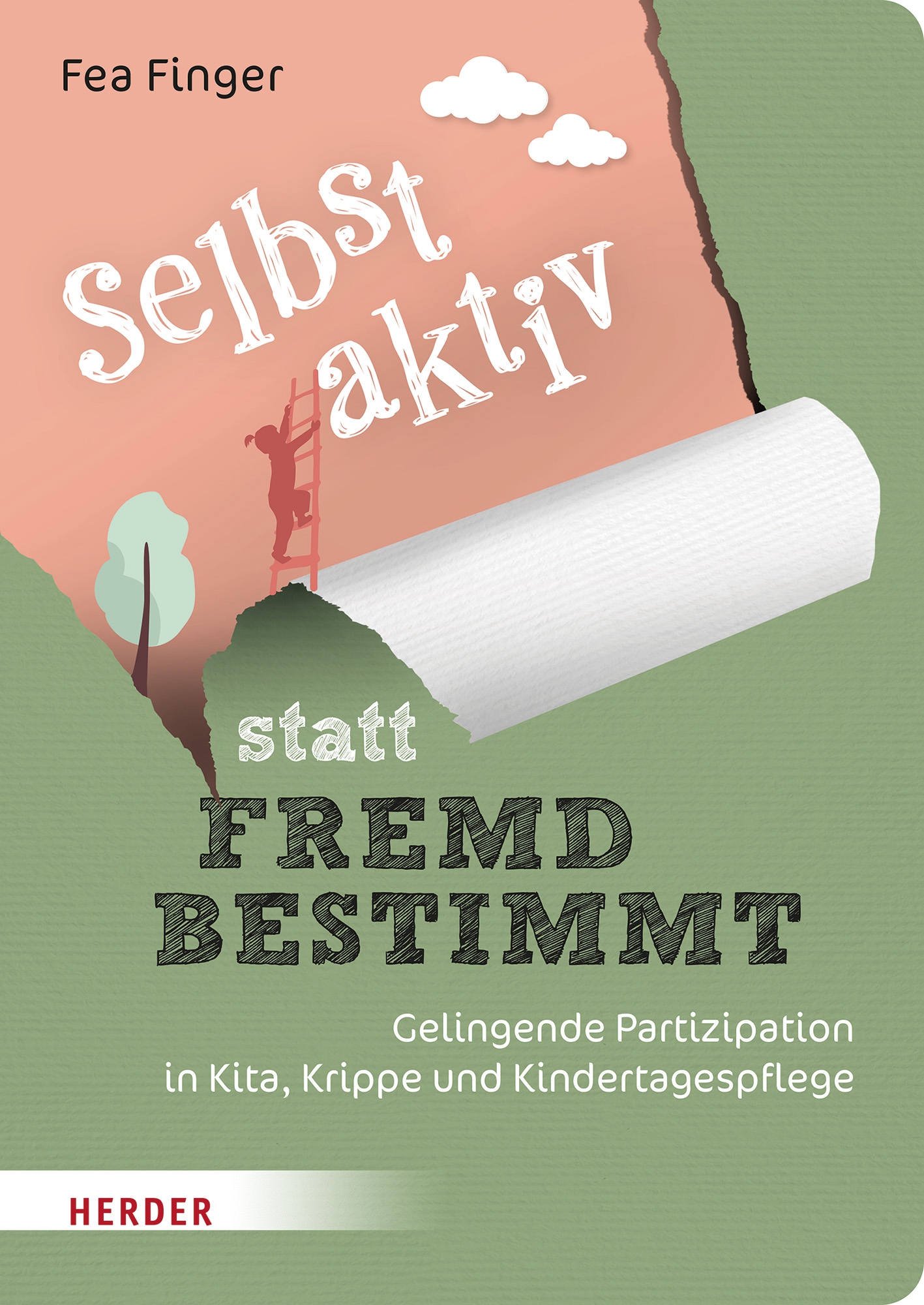 Selbst aktiv statt fremd bestimmt Selbst aktiv statt fremd bestimmt