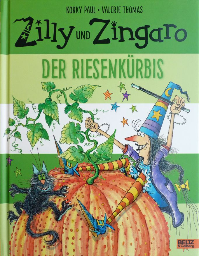 Zilly und Zingaro  Der Riesenkürbis