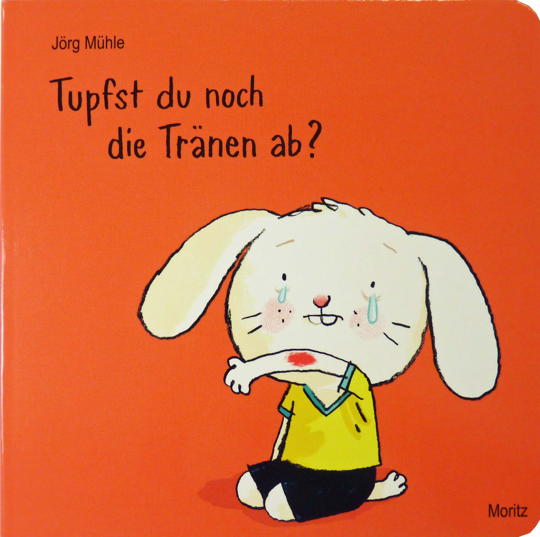 Tupfst du noch die Tränen ab Tupfst du noch die Tränen ab