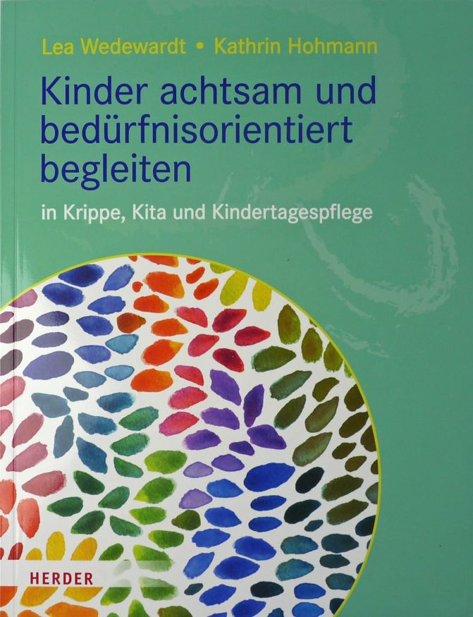 Kinder achtsam und bedürfnisorientiert begleiten