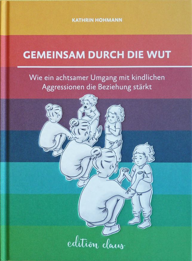 Gemeinsam durch die Wut - wie ein achtsamer Umgang